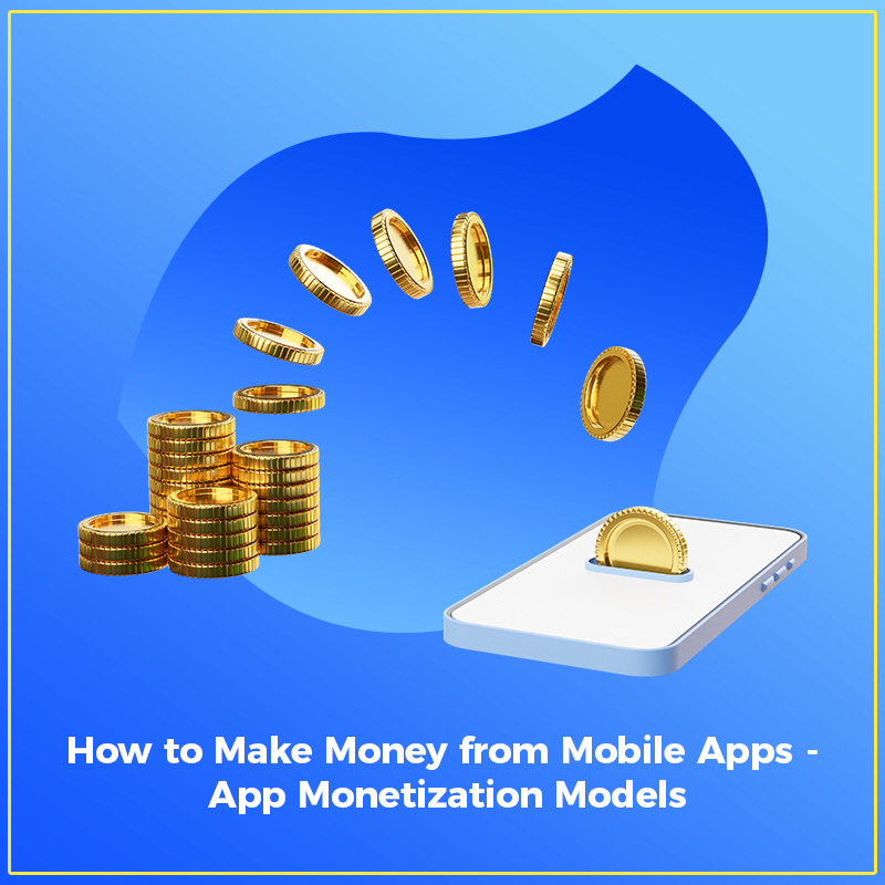 Earning Money Through Mobile Apps A Guide for Businesses